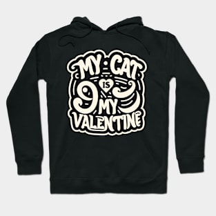 My Cat is My Valentine Hoodie